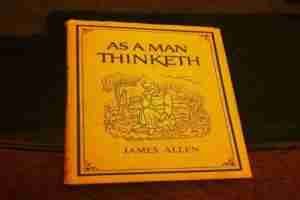 As A Man Thinketh